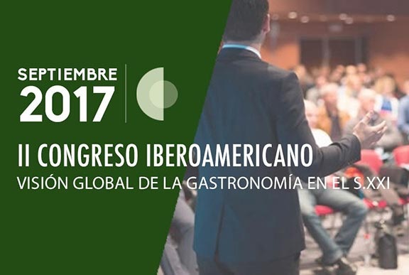 Congreso Iberoamericano “Visión Global de la Gastronomía en el siglo XXl” celebra su segunda edición